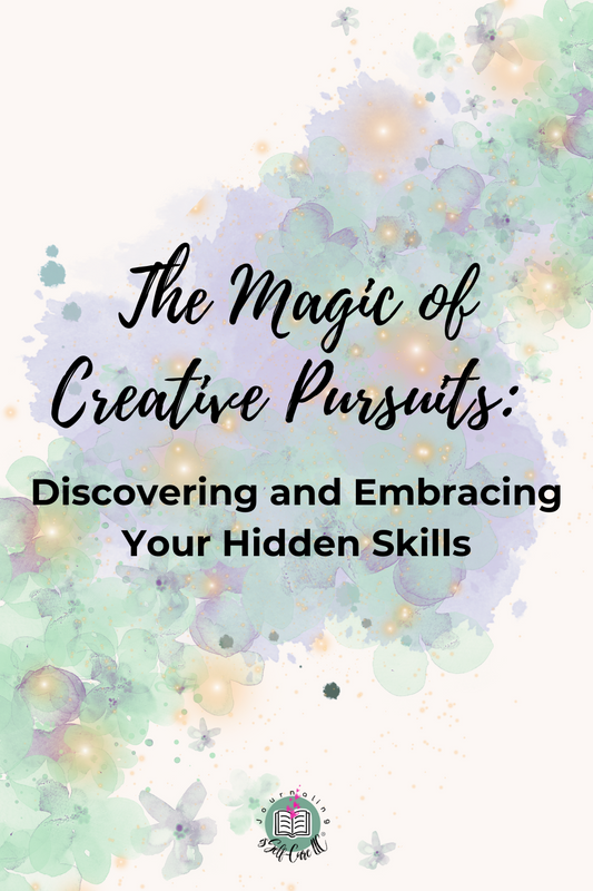 Self-Discovery & Creative Pursuits: How Your Intuition Can Reveal Your Hidden Skills