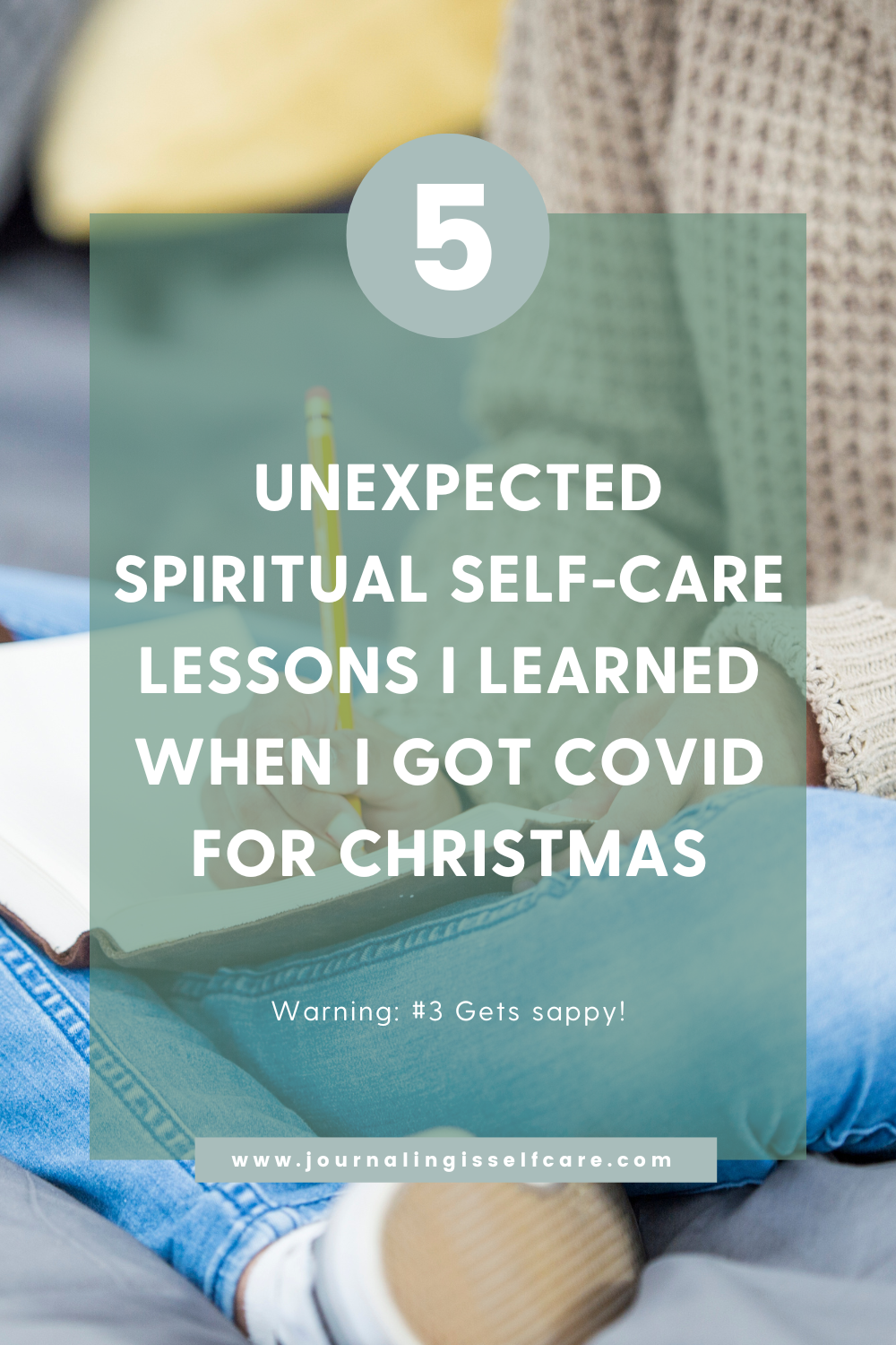 5 Unexpected Spiritual Self-Care Lessons I Learned When I Got Covid for Christmas