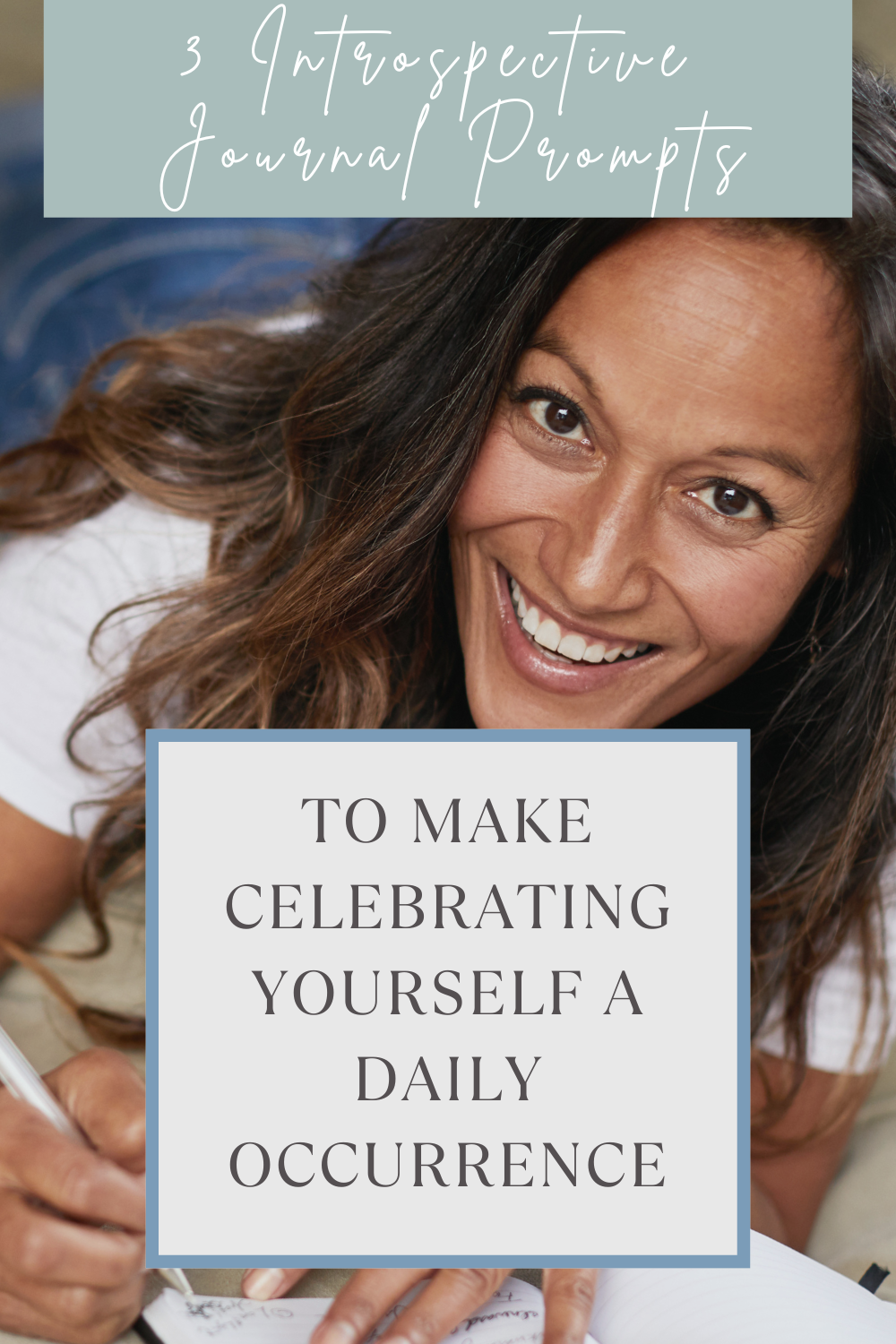 Introspective Journal Prompts to Make Celebrating Yourself a Daily Occurence 