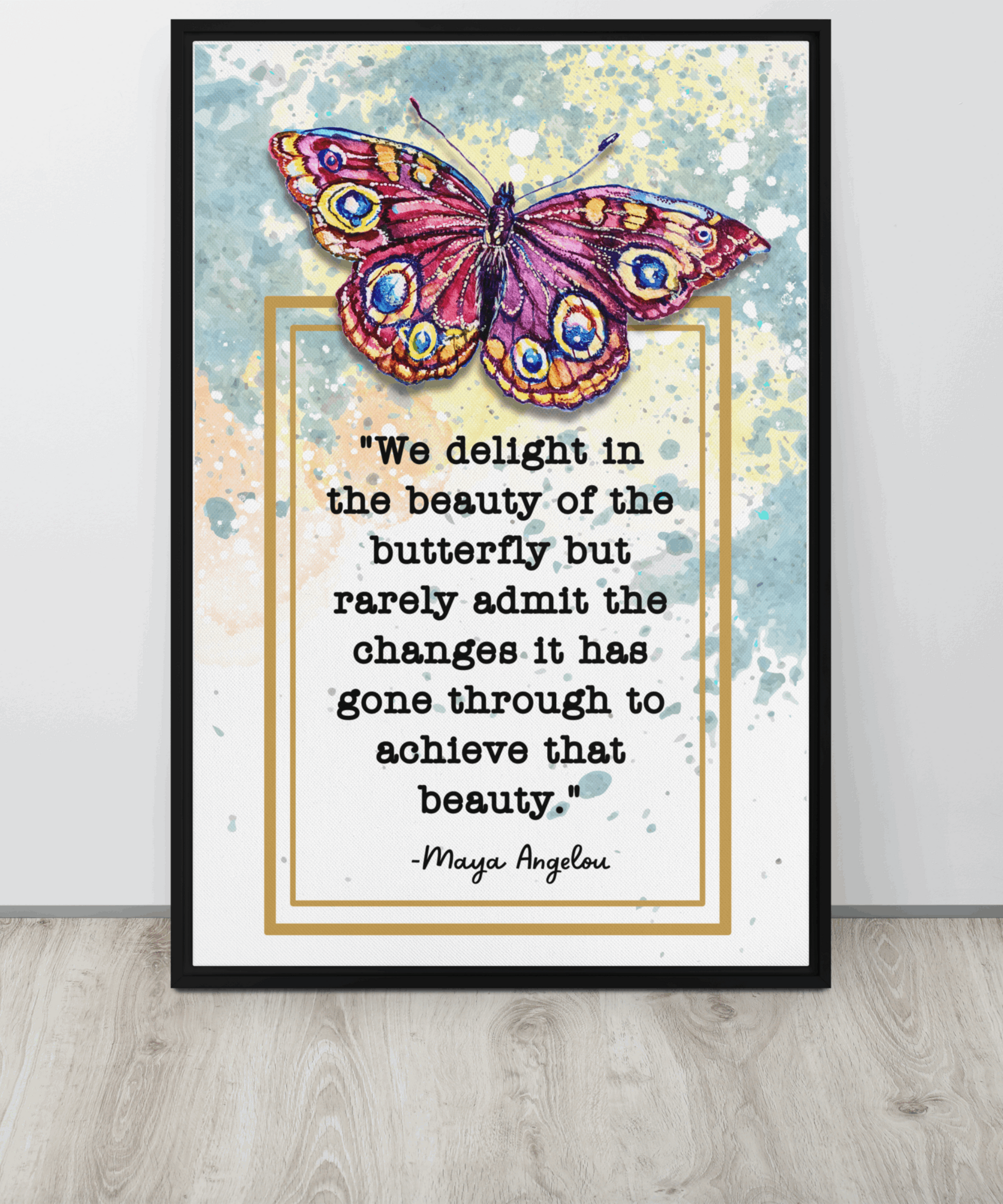 Inspirational Wall Art: Maya Angelou Butterfly Quote