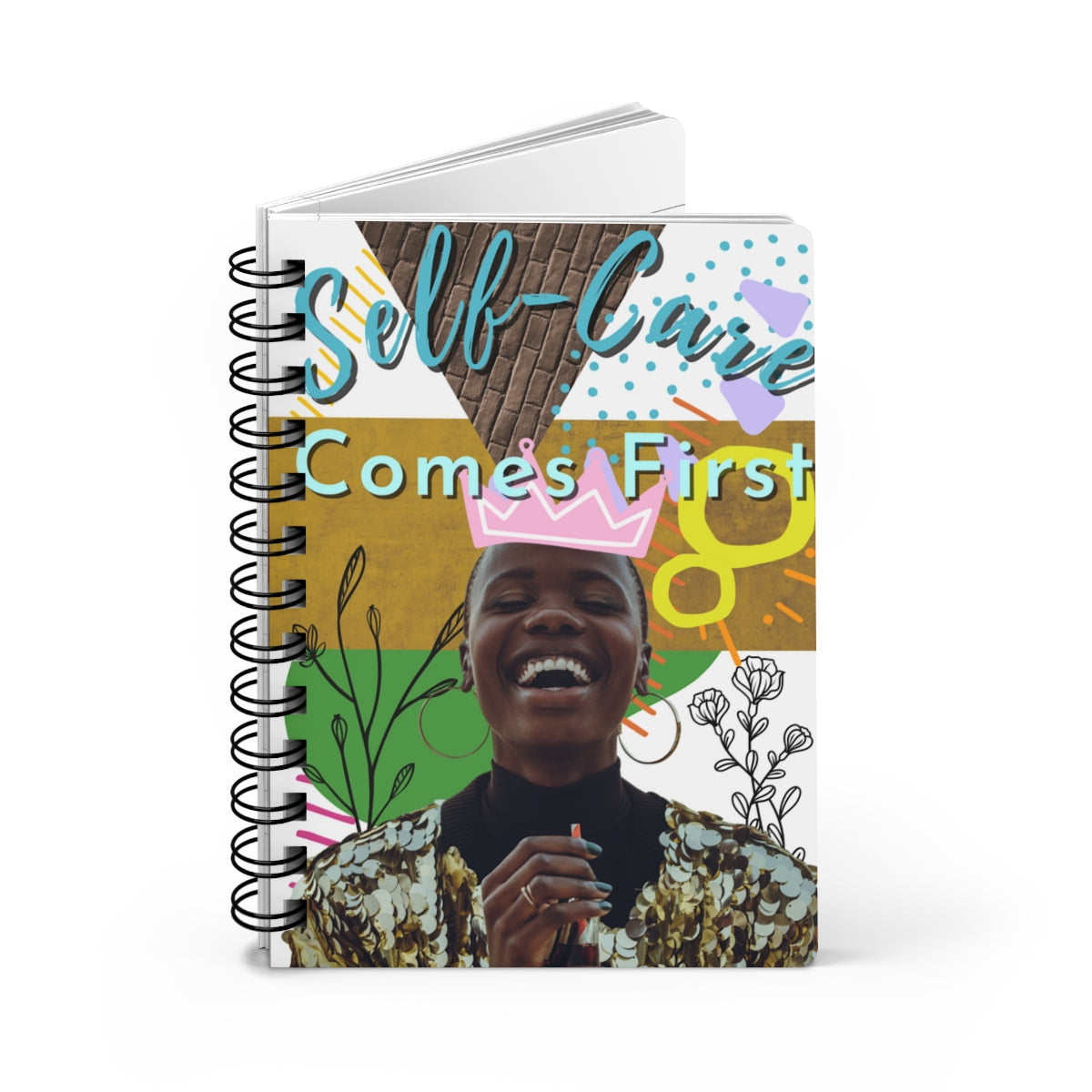 An Eclectic "Self-Care Comes First" Journal for Black Women perfect for documenting your self-care routine and journaling.